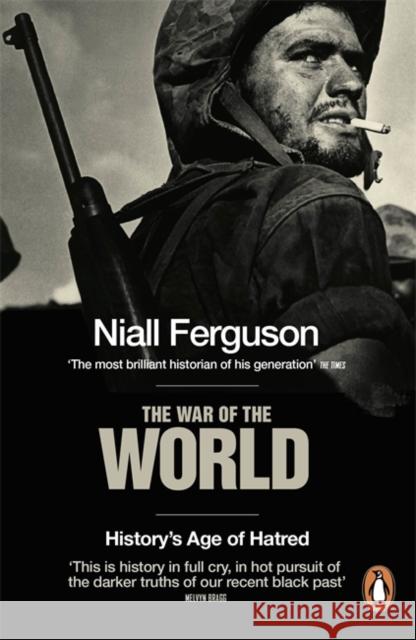The War of the World: History's Age of Hatred Niall Ferguson 9780141013824 Penguin Books Ltd - książka