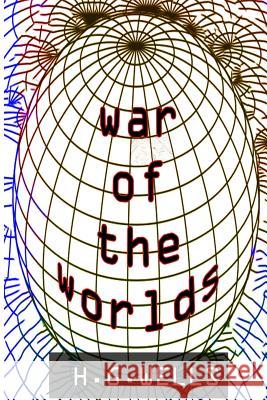 The War of the Worlds H. G. Wells 9781475273076 Createspace - książka