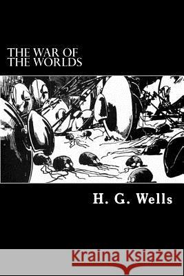 The War of the Worlds H. G. Wells Alex Struik 9781480098510 Createspace - książka