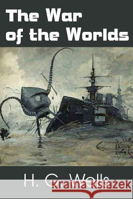 The War of the Worlds H. G. Wells 9781483702674 Bottom of the Hill Publishing - książka