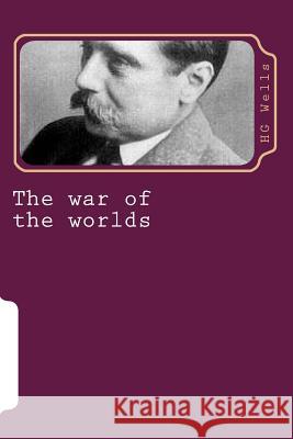 The war of the worlds Hg, Wells 9781500675578 Createspace - książka