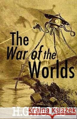 The War of the Worlds H. G. Wells 9781507673263 Createspace - książka