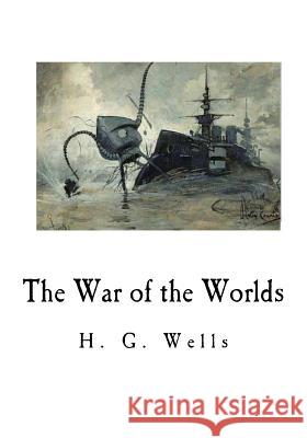 The War of the Worlds H. G. Wells 9781535336260 Createspace Independent Publishing Platform - książka