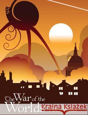 The War Of The Worlds Wells, Herbert George 9781537555843 Createspace Independent Publishing Platform - książka