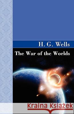 The War of the Worlds H. G. Wells 9781605120973 Akasha Classics - książka