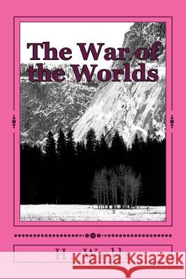 The War of the Worlds H. G. Wells 9781986612517 Createspace Independent Publishing Platform - książka