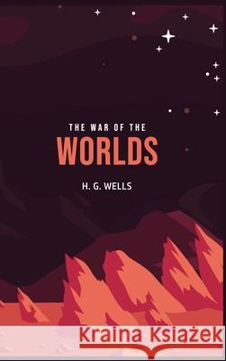 The War of the Worlds H. G. Wells 9781989814451 Public Park Publishing - książka