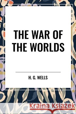 The War of the Worlds H G Wells 9798880922406 Start Classics - książka