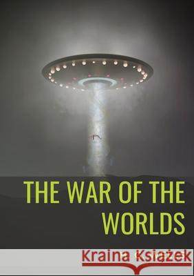 The War of the Worlds: A science fiction novel by H. G. Wells H. G. Wells 9782382748046 Les Prairies Numeriques - książka