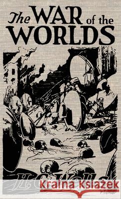 The War of the Worlds: The Original Illustrated 1898 Edition H. G. Wells 9781645940913 Suzeteo Enterprises - książka