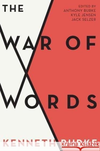 The War of Words Anthony Burke Kyle Jensen Jack Selzer 9780520298125 University of California Press - książka