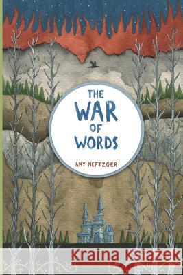 The War Of Words Neftzger, Amy 9781940894270 Amy Neftzger - książka