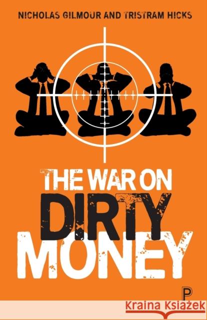 The War on Dirty Money Tristram (Tristram Hicks Associates) Hicks 9781447365129 Bristol University Press - książka