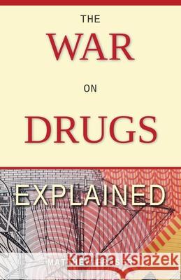 The War on Drugs explained Matthew Fraser 9780646830001 Matthew Duncan Fraser - książka