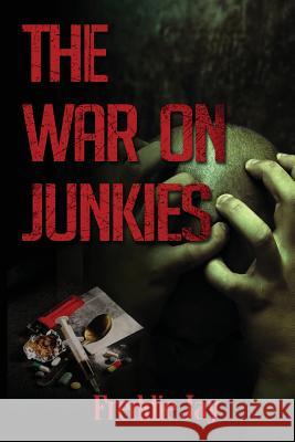 The War On Junkie's Jay, Freddie 9780692024270 Clean Dreams Publishing - książka