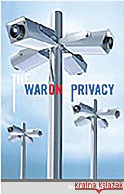 The War on Privacy Jacqueline Klosek 9780275988913 Praeger Publishers - książka