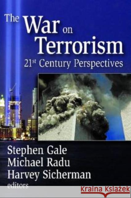 The War on Terrorism: 21st-century Perspectives Gale, Stephen 9781412808378 Transaction Publishers - książka