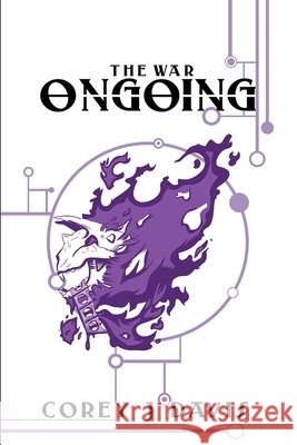 The War Ongoing: KnightFall Corey J Davis, Corey J Davis 9798990918122 Corey J Davis - książka