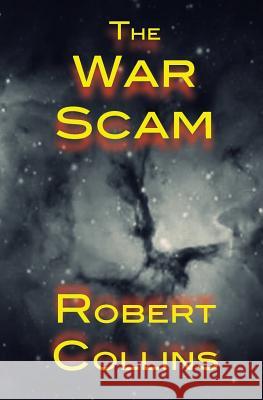 The War Scam Robert Collins 9781508918981 Createspace - książka