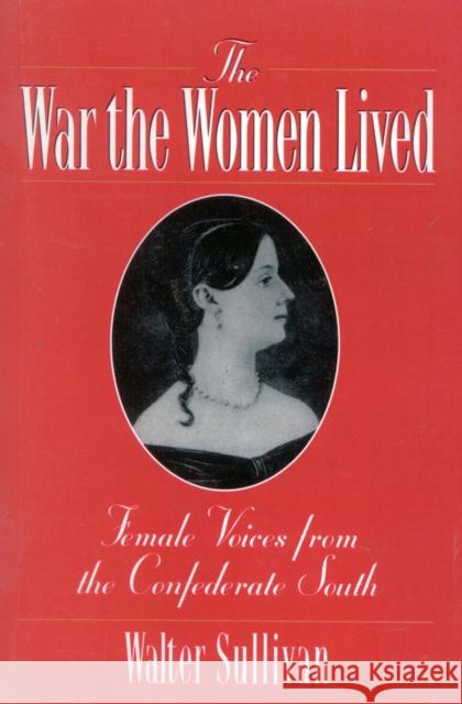 The War the Women Lived Walter Sullivan 9781566635134 J. S. Sanders and Company - książka