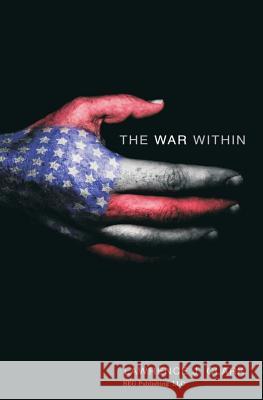 The War Within Lawrence J. Clark 9781546970361 Createspace Independent Publishing Platform - książka