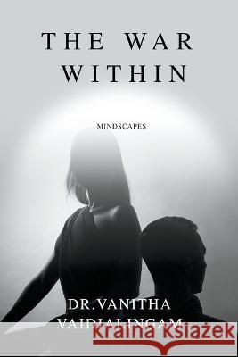 The War Within Vanitha Vaidialingam   9798223565093 Vanitha Vaidialingam - książka