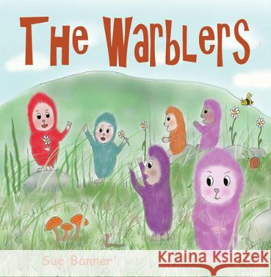 The Warblers Sue Banner 9781838252113 Banner House Publishing - książka