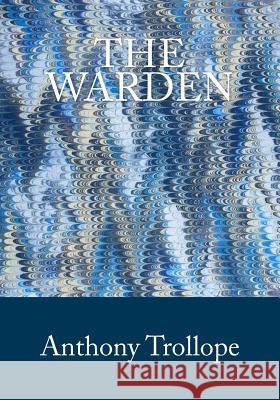 The Warden Anthony, Ed Trollope 9781512087840 Createspace - książka