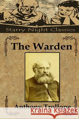 The Warden Anthony Trollope Natalie Gill 9781983542374 Createspace Independent Publishing Platform - książka