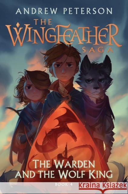 The Warden and the Wolf King: (Wingfeather Series 4) Andrew Peterson 9781399825399 Hodder & Stoughton - książka
