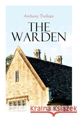 The Warden: Barsetshire Novel Anthony Trollope 9788027307951 E-Artnow - książka