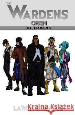The Wardens: Origin La'ron S. Readus 9781495345999 Createspace - książka