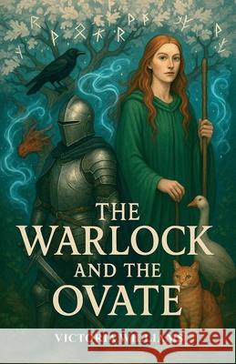 The Warlock and the Ovate Victoria Williams 9781918038408 Victoria Williams - książka