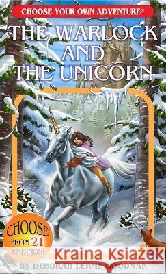 The Warlock and the Unicorn (Choose Your Own Adventure) Deborah Lerm Suzanne Nugent Marco Cannella 9781954232136 Chooseco - książka