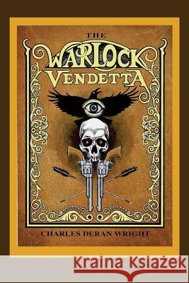 The Warlock Vendetta Charles Deran Wright 9781986039970 Createspace Independent Publishing Platform - książka
