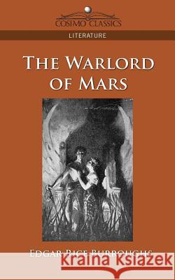 The Warlord of Mars Edgar Rice Burroughs 9781596054806 Cosimo Classics - książka