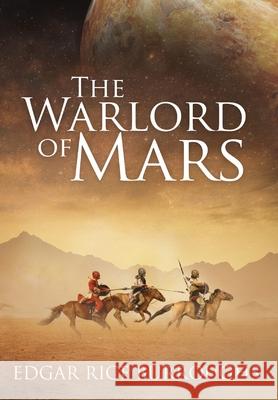 The Warlord of Mars (Annotated) Edgar Rice Burroughs 9781649221131 Sastrugi Press LLC - książka