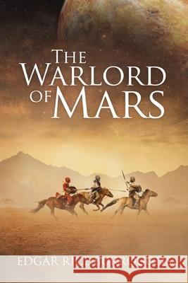 The Warlord of Mars (Annotated) Edgar Rice Burroughs 9781649221148 Sastrugi Press LLC - książka