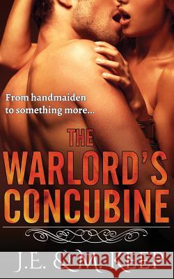 The Warlord's Concubine J E Keep, M Keep 9781988619118 Pathforgers Publishing - książka