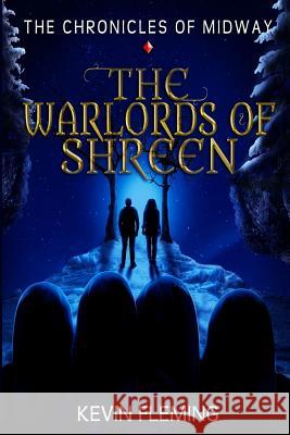 The Warlords of Shreen Kevin Fleming 9781523690046 Createspace Independent Publishing Platform - książka