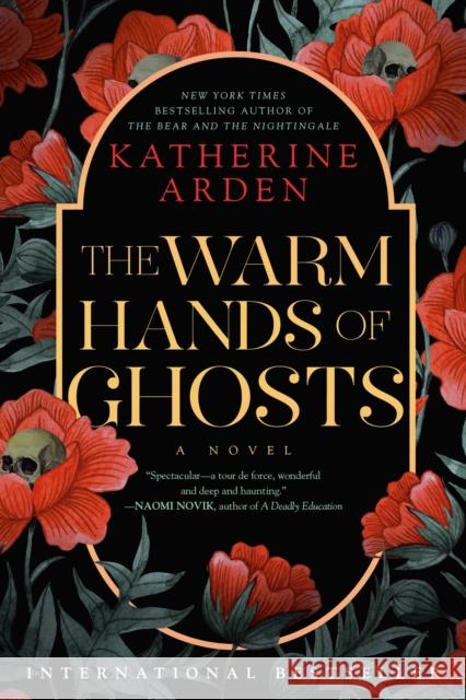 The Warm Hands of Ghosts: A Novel Katherine Arden 9780593128275 Del Rey Books - książka