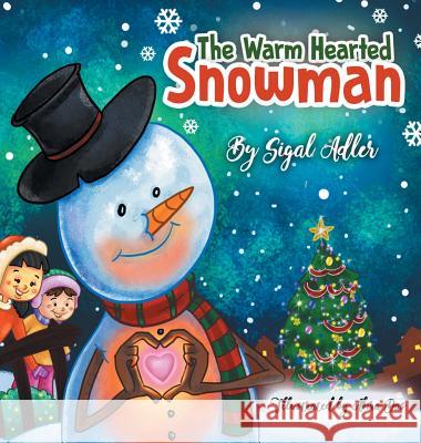 The Warm-Hearted Snowman: Children Bedtime Story Picture Book Sigal Adler 9781947417083 Sigal Adler - książka