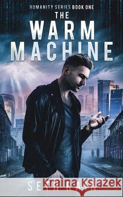 The Warm Machine Seth Rain 9781916277502 Human Fiction - książka