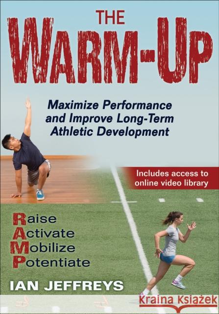 The Warm-Up: Maximize Performance and Improve Long-Term Athletic Development Ian Jeffreys 9781492571278 Human Kinetics Publishers - książka