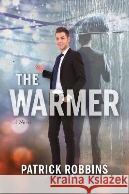 The Warmer Patrick Robbins 9781957723938 Pipevine Press - książka