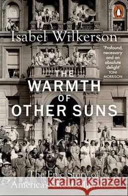 The Warmth of Other Suns: The Epic Story of America's Great Migration Isabel Wilkerson 9780141995151 Penguin Books Ltd - książka