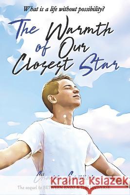 The Warmth of Our Closest Star Chase Connor 9781951860349 Lion Fish Press - książka