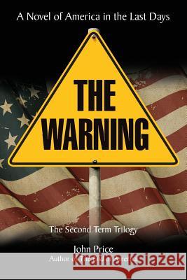 The Warning John Price 9780984077151 Christian House Publishing, Inc. - książka