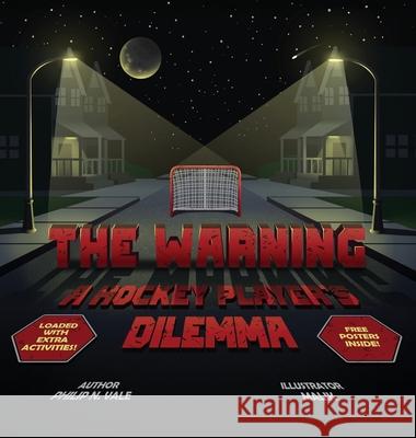 The Warning A Hockey Player's Dilemma Philip N. Vale Callaghan Publications 9781967866250 Philip N. Vale - książka