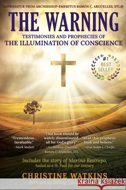 The Warning: Testimonies and Prophecies of the Illumination of Conscience Christine Watkins Bishop Gavin Ashenden 9781947701090 Queen of Peace Media - książka